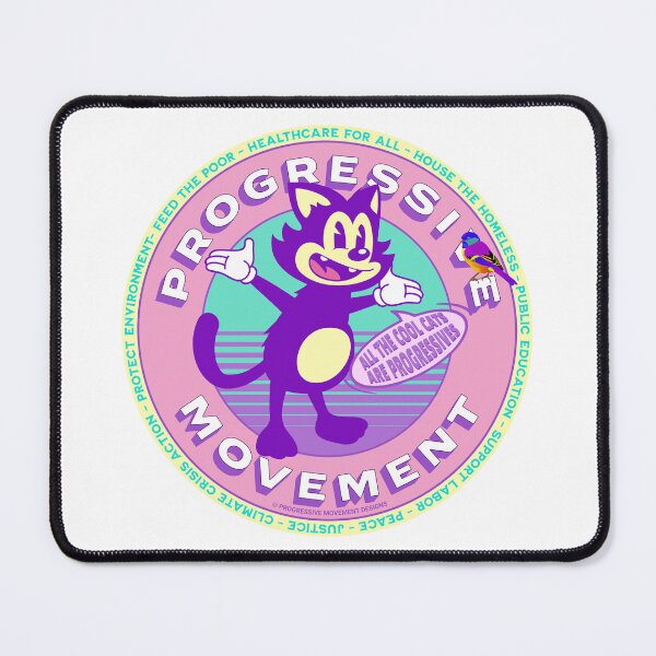 Item preview, PMD00559 Progressive Movement Designs All the Cool Cats Are Progressives shows you support progressive policy goals for progressive Democrats, progressive Independents and Bernie Sanders supporters designed and sold by ProgressiveLeft.
