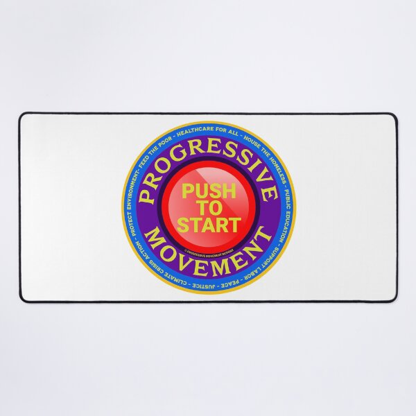 Item preview, PMD00560 Progressive Movement Designs Push to Start button shows you support progressive policy goals for progressive Democrats, progressive Independents and Bernie Sanders supporters designed and sold by ProgressiveLeft.