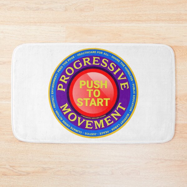 Item preview, PMD00560 Progressive Movement Designs Push to Start button shows you support progressive policy goals for progressive Democrats, progressive Independents and Bernie Sanders supporters designed and sold by ProgressiveLeft.