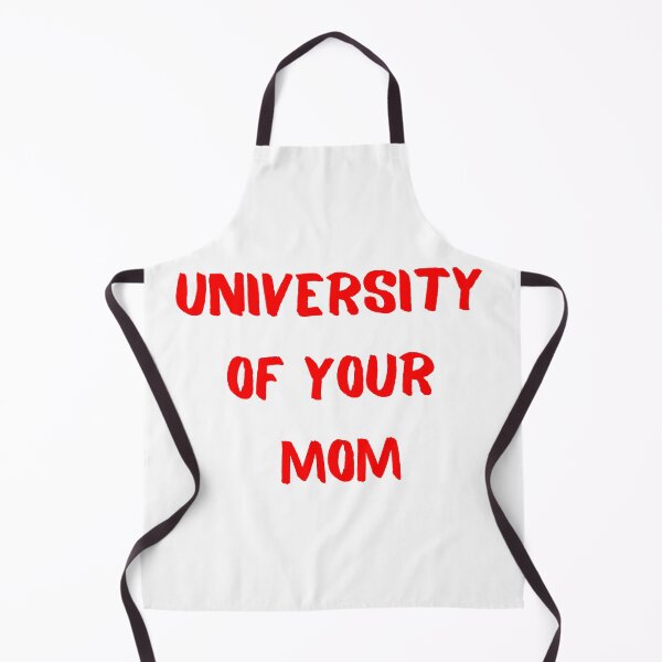 Item preview,  University of Your Mom designed and sold by style4u ⭐⭐⭐⭐⭐(17K).