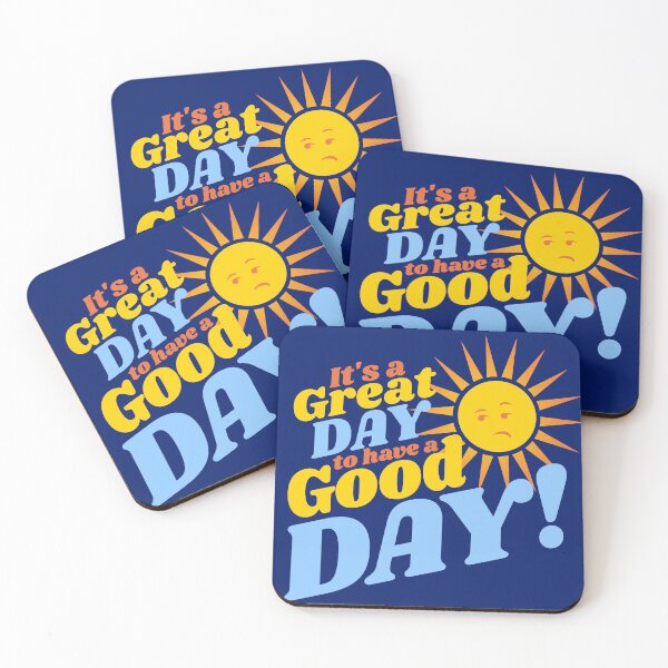 Item preview, It's a Great Day to have a Good Day designed and sold by ryanoyer.