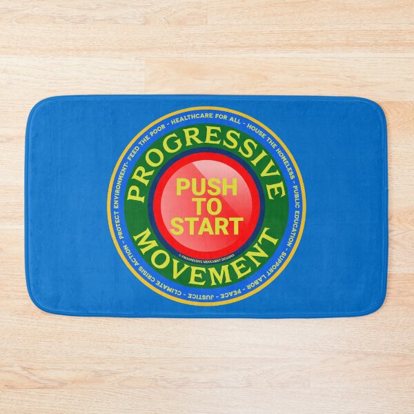 Item preview, PMD00561 Progressive Movement Designs Push to Start button shows you support progressive policy goals for progressive Democrats, progressive Independents and Bernie Sanders supporters designed and sold by ProgressiveLeft.