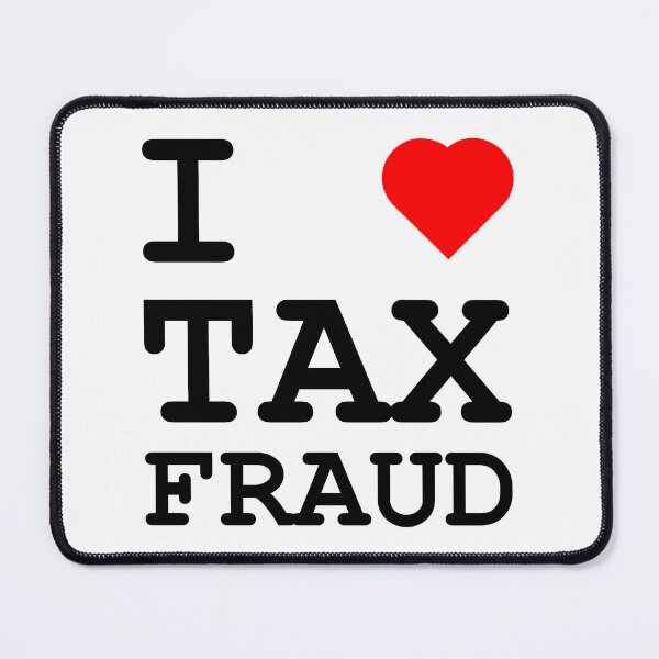 Item preview, I Love Tax Fraud designed and sold by john-ess.