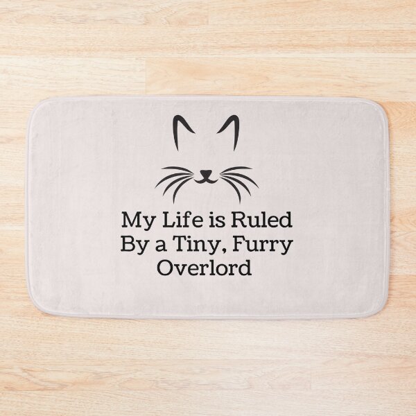 Item preview,  Cat Face: My Life Is Ruled By a Tiny Furry Overlord  designed and sold by Cheeeeky.