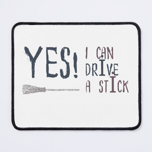 Item preview, Yes I can drive a stick designed and sold by NeFeLiBaTa DeSiGN.