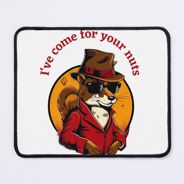 Item preview, I've come for your nuts designed and sold by Revjock.