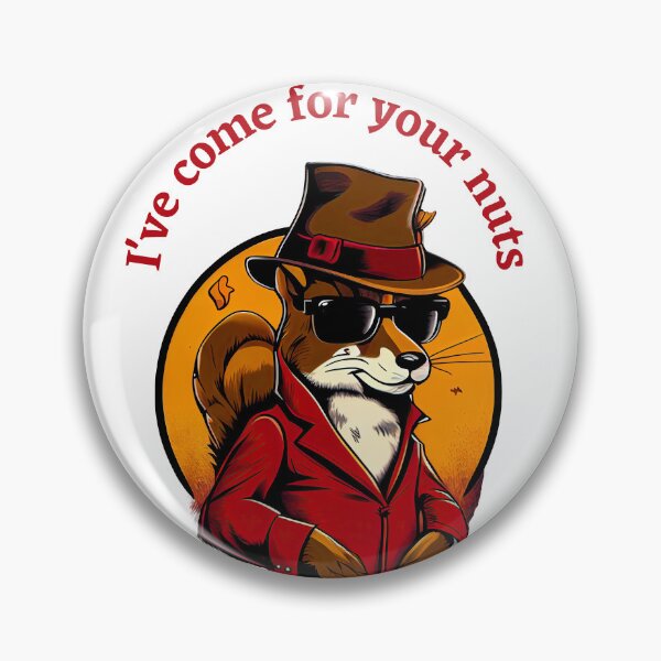 Item preview, I've come for your nuts designed and sold by Revjock.