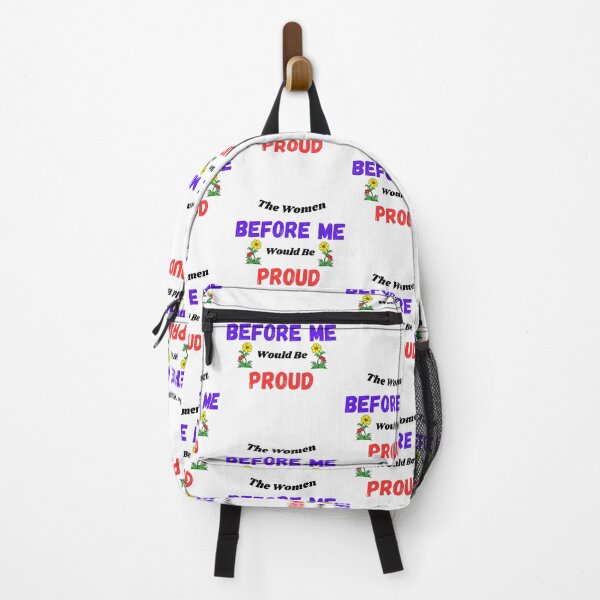 Item preview, The Women Before Me Would Be Proud designed and sold by Jesse ⭐⭐⭐⭐⭐.