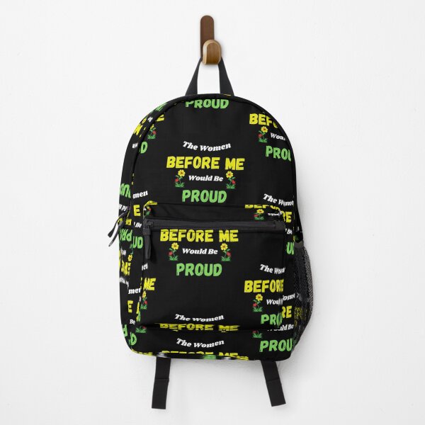 Item preview, The Women Before Me Would Be Proud designed and sold by Jesse ⭐⭐⭐⭐⭐.