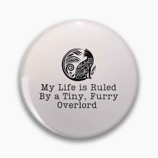 Artikelvorschau, Life Is Ruled By a Tiny Furry Overlord Cat Art entworfen und verkauft von Cheeeeky.