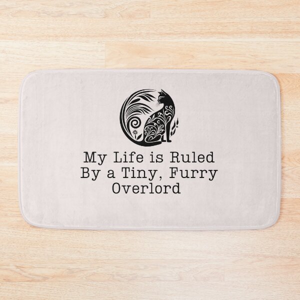 Item preview, Life Is Ruled By a Tiny Furry Overlord Cat Art designed and sold by Cheeeeky.