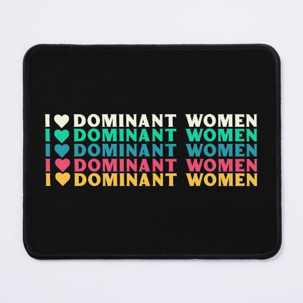 Item preview, I Love Dominant Women Submissive Kinky Funny Domination Quote designed and sold by TheMagicKrew.