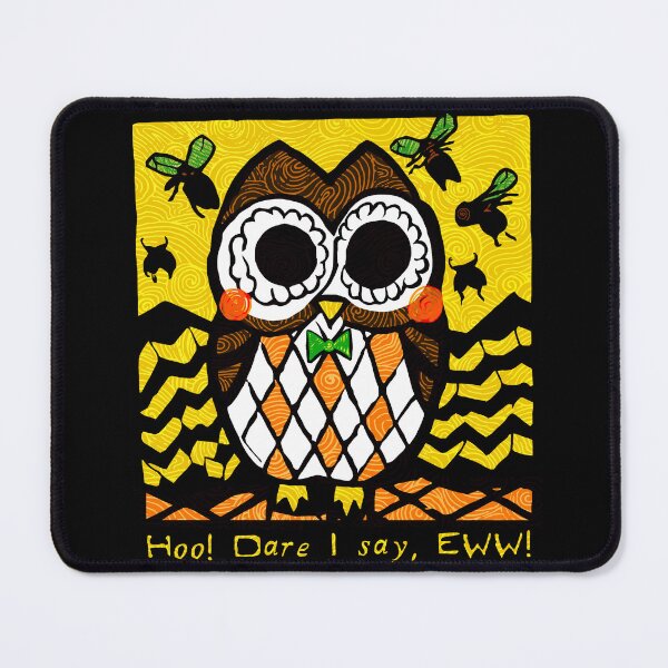 Item preview, Hoo! Dare I say, EWW! designed and sold by katemargoli.