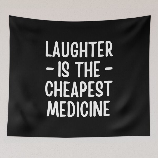 Item preview, Laughter Is The Cheapest Medicine | Funny Sayings designed and sold by FunnyFactDesign.