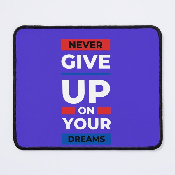 Item preview, never give up on your dreams designed and sold by shopnowmix.