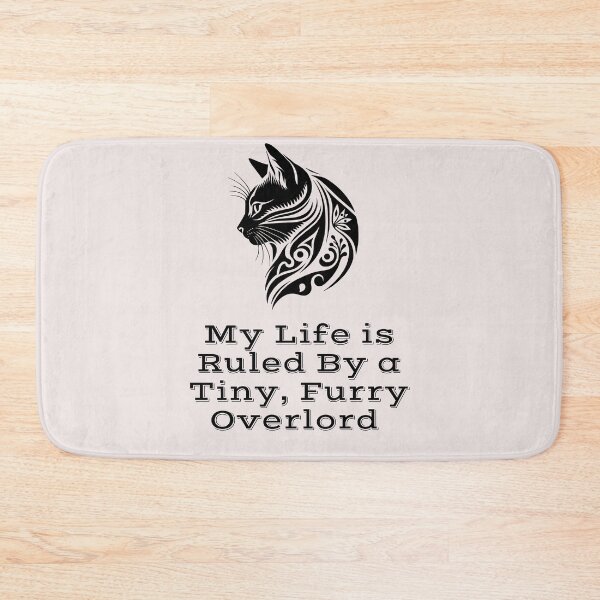 Item preview, Cat Art Life Is Ruled By a Tiny Furry Overlord designed and sold by Cheeeeky.