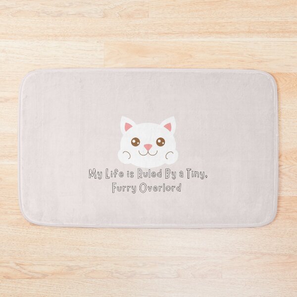 Item preview, kawaii Cat Face Life Is Ruled By a Tiny Furry Overlord designed and sold by Cheeeeky.