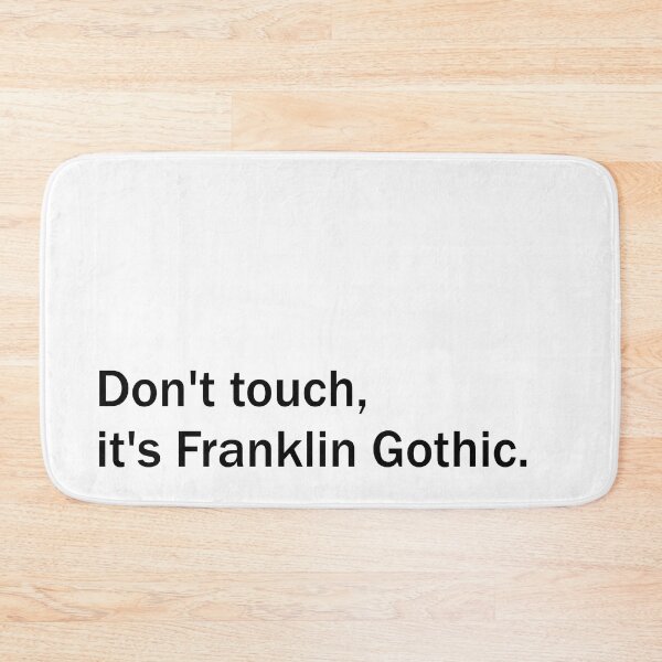 Item preview, Don't touch, it's Franklin Gothic (black) designed and sold by Cool Club Shop.