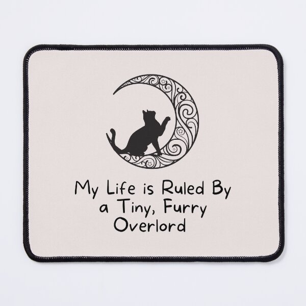 Item preview, Cat in the Moon My Life Is Ruled By a Tiny Furry Overlord  designed and sold by Cheeeeky.