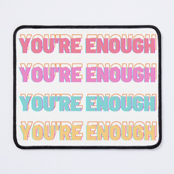 Item preview, You're Enough designed and sold by awe-someA.