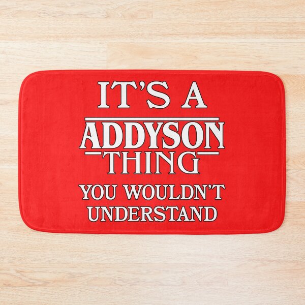 Item preview, Its A Addyson Thing You Wouldnt Understand Funny Cute Gift T Shirt For Men Women Hoodie Sweatshirt Sticker Family Reunion Party designed and sold by arcadetoystore.