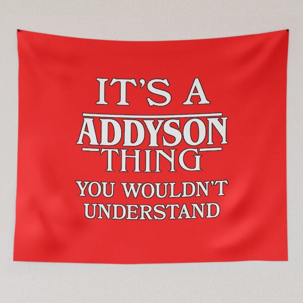 Item preview, Its A Addyson Thing You Wouldnt Understand Funny Cute Gift T Shirt For Men Women Hoodie Sweatshirt Sticker Family Reunion Party designed and sold by arcadetoystore.