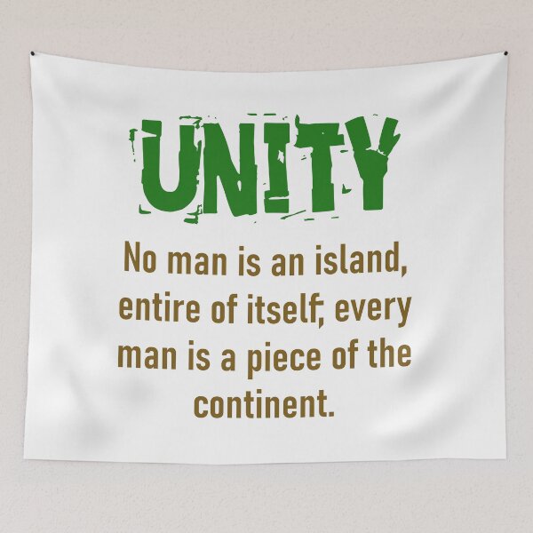 Item preview, No Man Is An Island - Unity Quote designed and sold by CrankyOldDude.