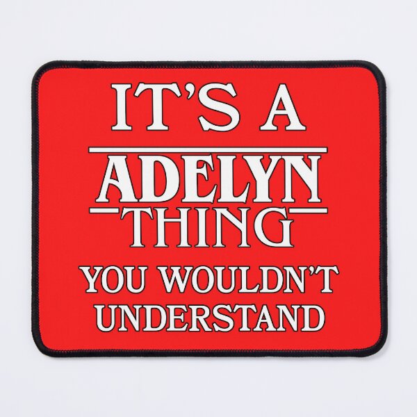 Item preview, Its A Adelyn Thing You Wouldnt Understand Funny Cute Gift T Shirt For Men Women Hoodie Sweatshirt Sticker Family Reunion Party designed and sold by arcadetoystore.