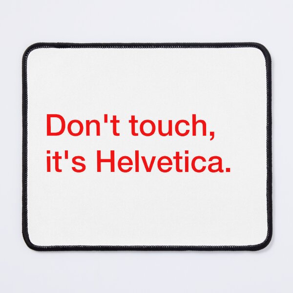 Item preview, Don't touch, it's Helvetica (red) designed and sold by Cool Club Shop.
