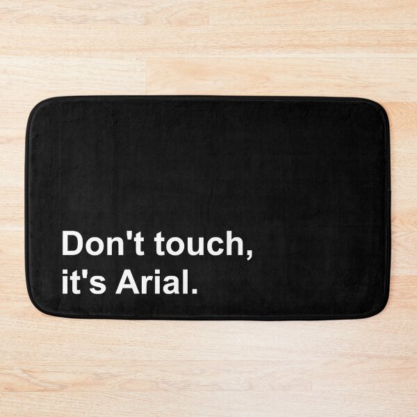 Item preview, Don't touch, it's Arial (white) designed and sold by Cool Club Shop.