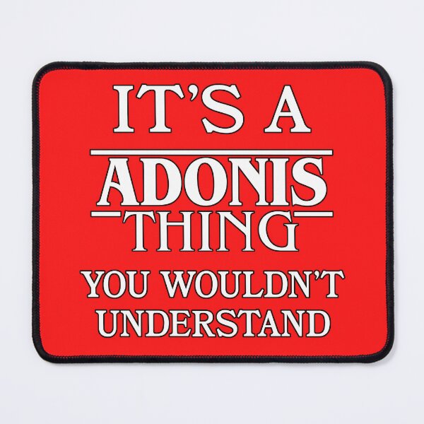 Item preview, Its A Adonis Thing You Wouldnt Understand Funny Cute Gift T Shirt For Men Women Hoodie Sweatshirt Sticker Family Reunion Party designed and sold by arcadetoystore.