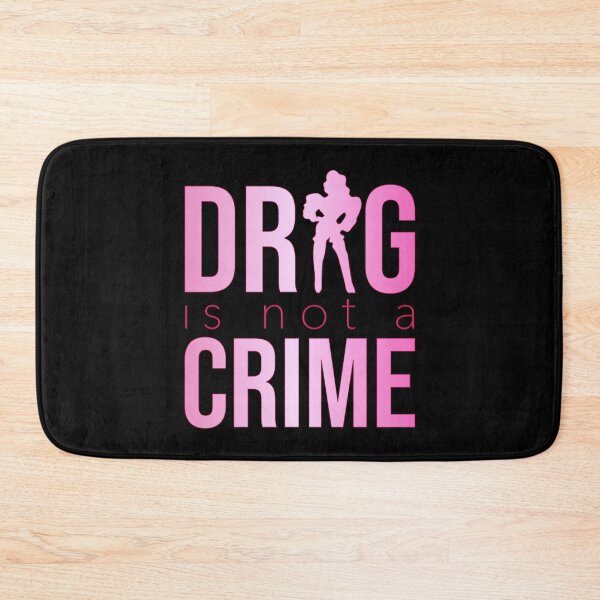 Item preview, Drag is NOT A CRIME (pink) designed and sold by NickiPost.