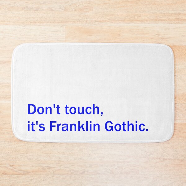 Item preview, Don't touch, it's Franklin Gothic (blue) designed and sold by Cool Club Shop.