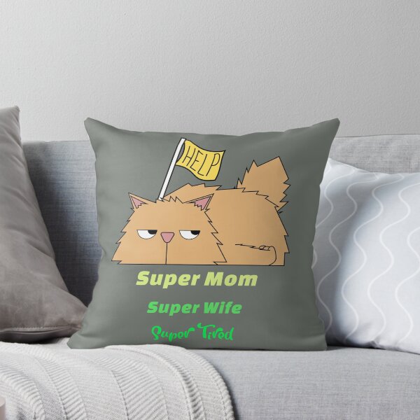 Item preview,  Super Mom, Super Wife, Super Tired designed and sold by Bright76.