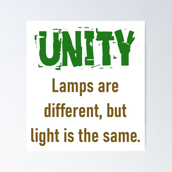 Item preview, Lamps Are Different But Light Is The Same - Unity Quote designed and sold by CrankyOldDude.