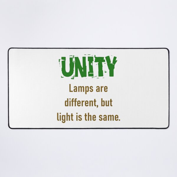 Item preview, Lamps Are Different But Light Is The Same - Unity Quote designed and sold by CrankyOldDude.
