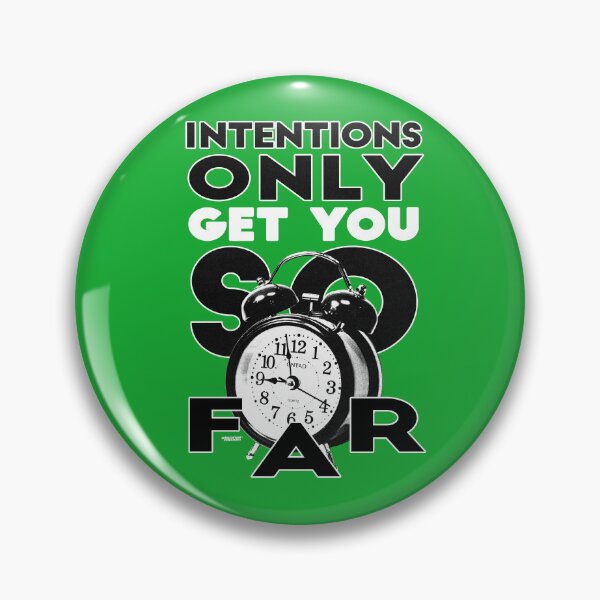 Item preview, intentions only get you so far designed and sold by elearor.