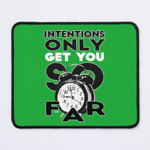 Item preview, intentions only get you so far designed and sold by elearor.