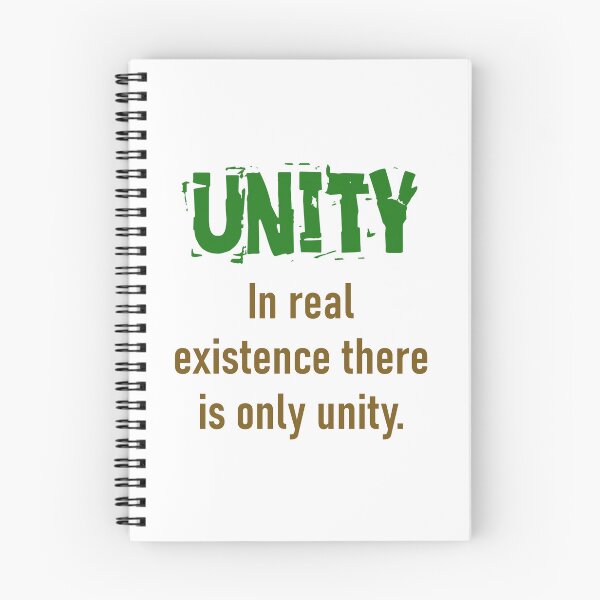 Item preview, In Real Existence There Is Only Unity - Unity Quote designed and sold by CrankyOldDude.
