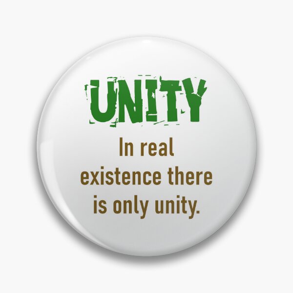 Item preview, In Real Existence There Is Only Unity - Unity Quote designed and sold by CrankyOldDude.
