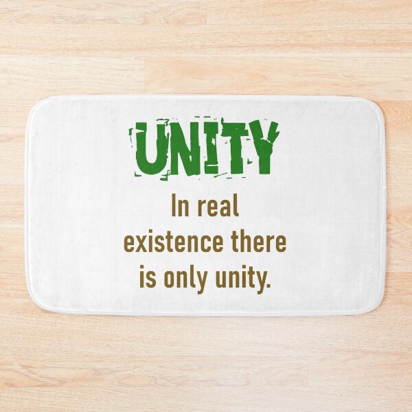 Item preview, In Real Existence There Is Only Unity - Unity Quote designed and sold by CrankyOldDude.