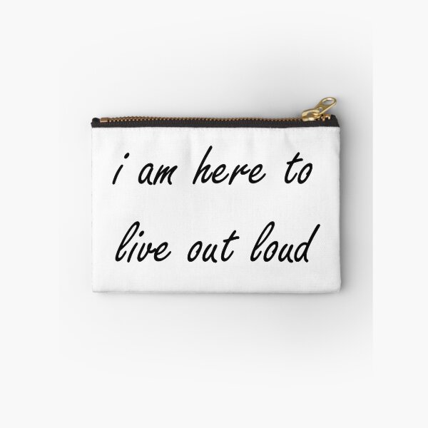 Item preview, I Am Here To Live Out Loud designed and sold by Amineelhailaa.