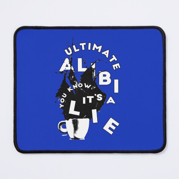 Item preview, ultimate alibi, you know it's a lie! designed and sold by elearor.