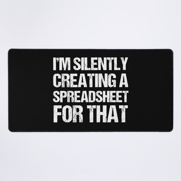 Item preview, I'm Silently Creating A Spreadsheet For That, Funny Accountant designed and sold by TheBestArt2022.