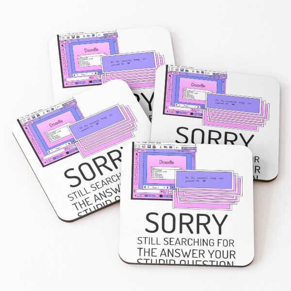Item preview, Sorry still searching for the answer to your stupid question designed and sold by crazydotdesigns.