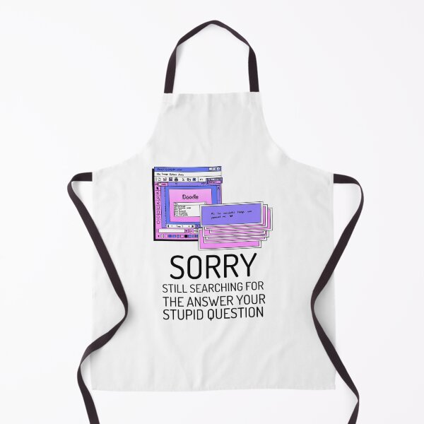 Item preview, Sorry still searching for the answer to your stupid question designed and sold by crazydotdesigns.