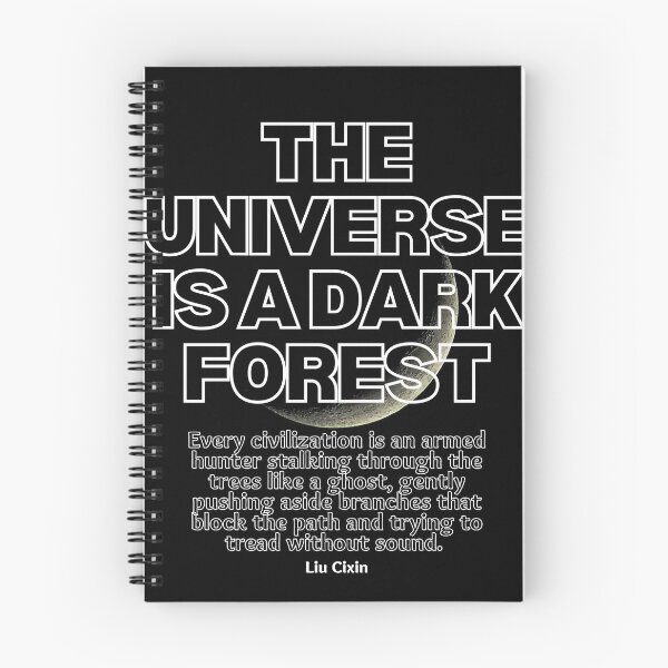 Item preview, Universe is dark forest Cixin Liu quote designed and sold by dragonlisperer.