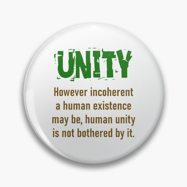 Item preview, However Incoherent A Human Existence - Unity Quote designed and sold by CrankyOldDude.