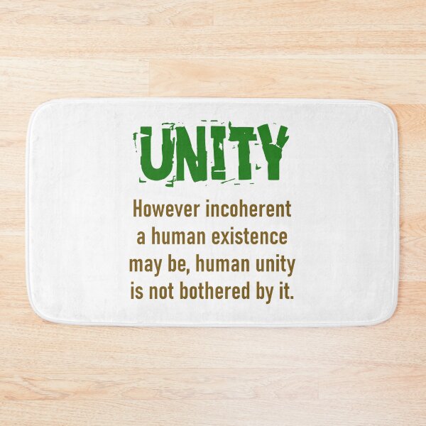 Item preview, However Incoherent A Human Existence - Unity Quote designed and sold by CrankyOldDude.
