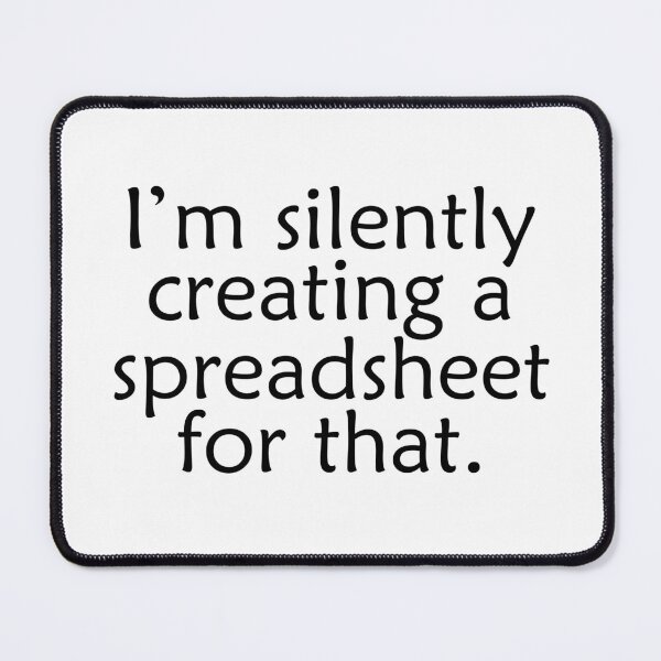 Item preview, I'm Silently Creating A Spreadsheet For That, Funny Accountant designed and sold by TheBestArt2022.